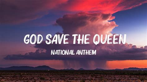 National Anthem Of The United Kingdom God Save The Queen Lyrics Hot Lyrics 2023 Youtube
