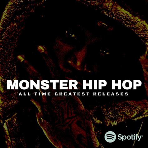 Monster Hip Hop Hits On Spotify