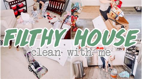 Filthy House Clean With Me Extreme Cleaning Motivation Youtube