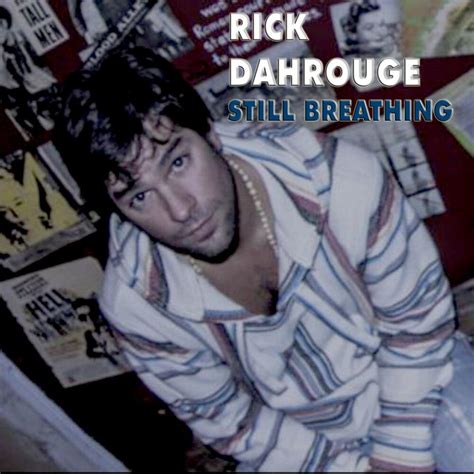 Still Breathing Rick Dahrouge Mp3 Buy Full Tracklist