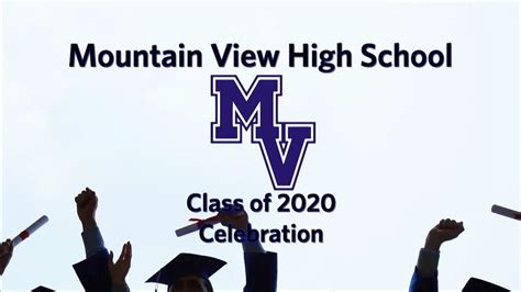 Mountain View High School Class Of 2020 Virtual Celebration Youtube