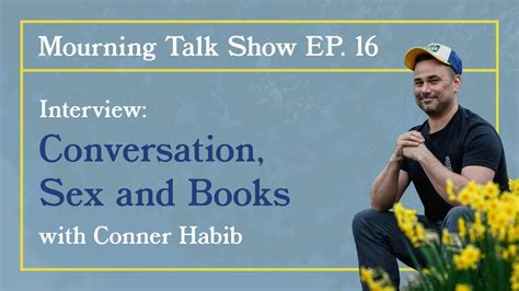 Ep 16 Conner Habib Conversation Sex And Books Youtube