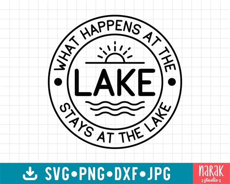 What Happens At The Lake Stays At The Lake Svg Lake Life Svg Etsy