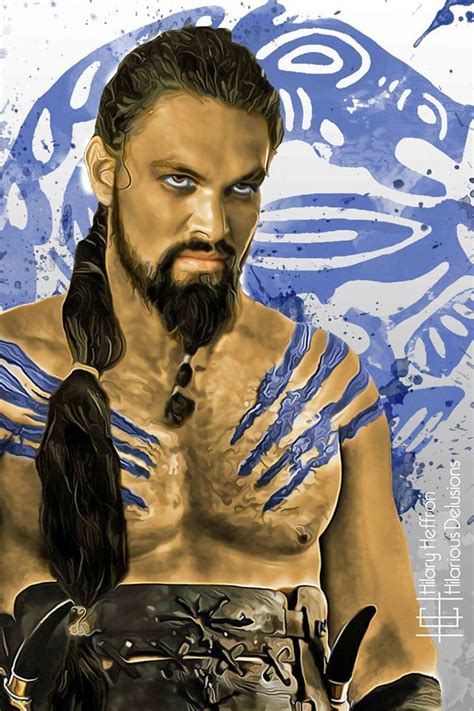 Khal Drogo Game Of Thrones By Hilary Heffron Hilarious Delusions