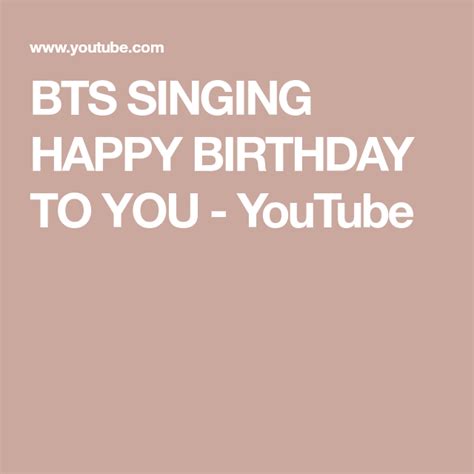 Bts Singing Happy Birthday To You Youtube Singing Happy Birthday