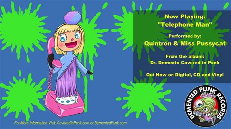Quintron Miss Pussycat Telephone Man From Dr Demento Covered In