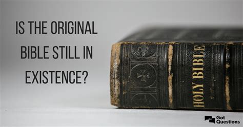 The bible is not just one book, but an entire library, with stories, songs, poetry, letters and history, as well as the christian bible has two sections, the old testament and the new testament. Is the original Bible still in existence? | GotQuestions.org