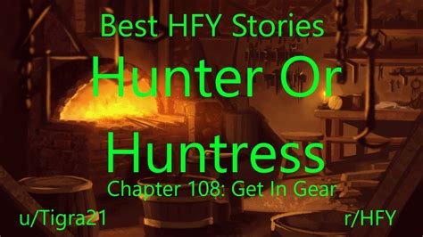 Best Hfy Reddit Stories Hunter Or Huntress Chapter 108 Get In Gear