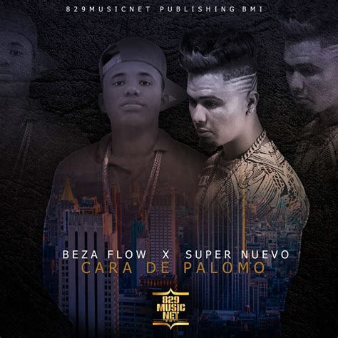 El Super Nuevo Ft Beza Flow Cara De Palomo ~ Aterrormusiccom
