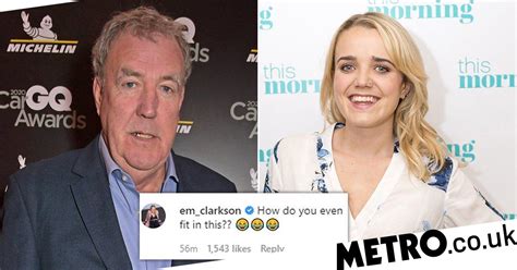 Jeremy Clarkson Rinsed By His Daughter Emilys Sassy Instagram Clapback Metro News