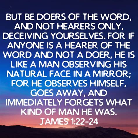 James 122 24 But Be Doers Of The Word And Not Hearers Only Deceiving