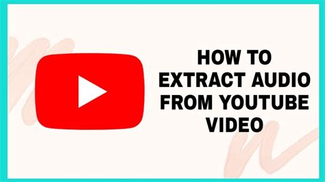 How To Extract Audio From Youtube Videos Driversol Articles How To