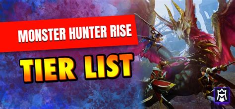 Monster Hunter Rise Weapon Tier List Sunbreak Metatierlist