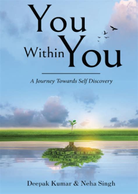 You Within You A Journey Towards Self Discovery By Deepak Kumar