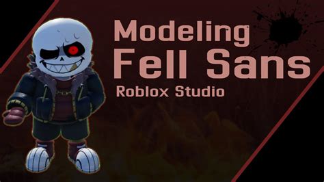 Fell Sans Speedbuild Roblox Studio Youtube