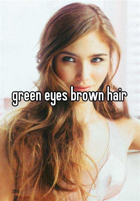 Green Eyes Brown Hair