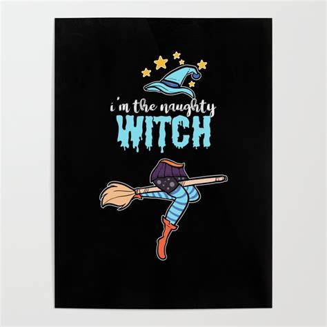 Naughty Witch Halloween Witches Broom Broomstick Poster By Amangoo