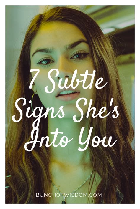 7 Subtle Signs Shes Interested In You Bunch Of Wisdom How To Show