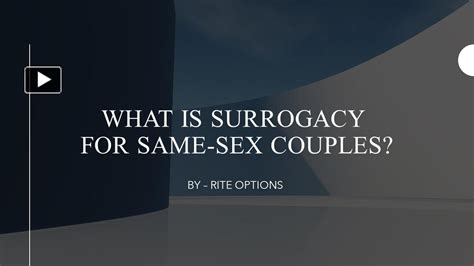 ppt what is surrogacy for same sex couples powerpoint presentation free to download id