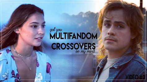 Multifandom Crossovers Got You On My Mind Video 2 Youtube