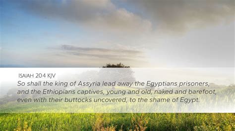 Isaiah Kjv Desktop Wallpaper So Shall The King Of Assyria Lead