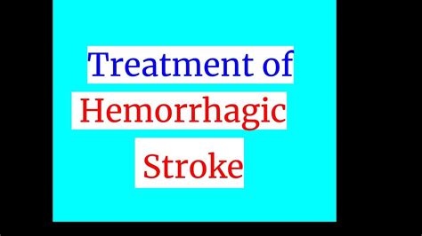 Treatment Of Hemorrhagic Stroke Youtube