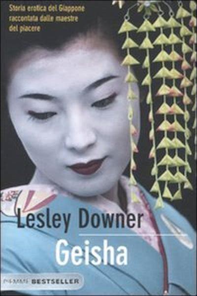 Foreign Editions Of ‘geisha The Remarkable Truth Behind The Fiction Lesley Downer