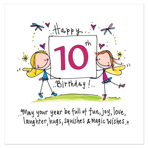Happy 10th Birthday May Your Year Be Full Of Fun Joy Love Laughter