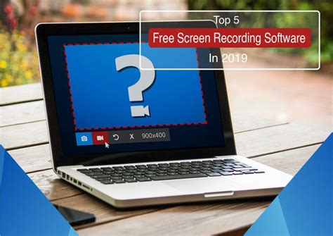 Top 5 Best Free Screen Recorder Software In 2019 And How To Choose