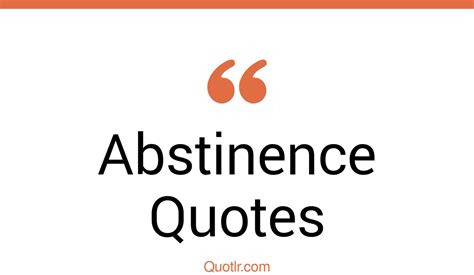 70 Inspirational Abstinence Quotes To Help You Gain Self Control