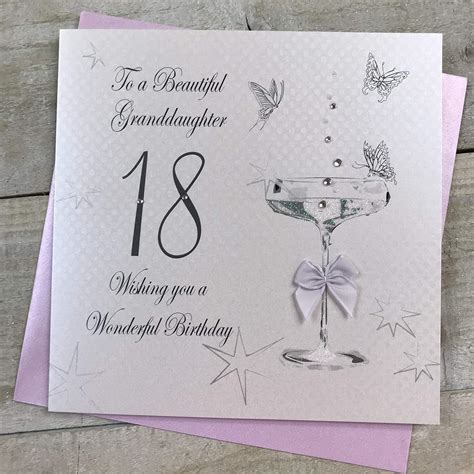 White Cotton Cards Coupe Glass To A Beautiful Granddaughter Handmade Th Birthday Card