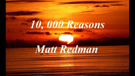 10, 000 Reasons by Matt Redman with Lyrics - YouTube