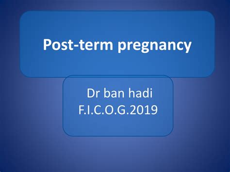 Ppt Post Term Pregnancy Powerpoint Presentation Free Download Id