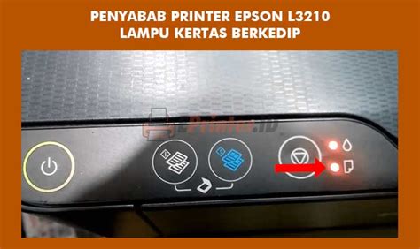 8 Cara Mengatasi Printer Epson L3210 Lampu Kertas Berkedip