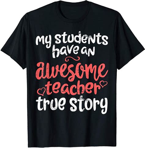Funny Teacher Shirt My Students Have An Awesome Teacher T Shirt In 2020
