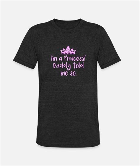 I M A Princess Ddlg Daddy Little Princess Brat Unisex Tri Blend T Shirt