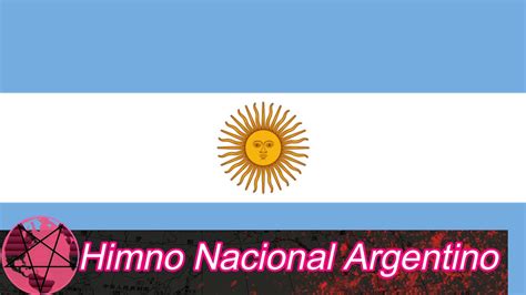 Himno Nacional De Argentina Oíd Mortales El Grito Sagrado Youtube
