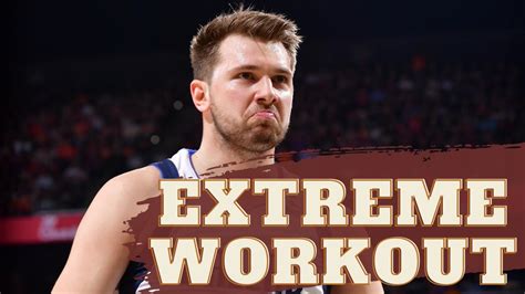 Luka Doncic Extreme Workout Nba Superstar Youtube
