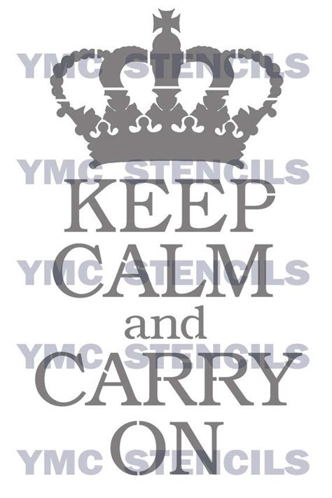 Keep Calm And Carry On Stencil 525x9 By Yourmemoriescaptured 1600
