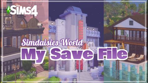 Simdaisies World My Sims 4 Save File Is Now Available To Download