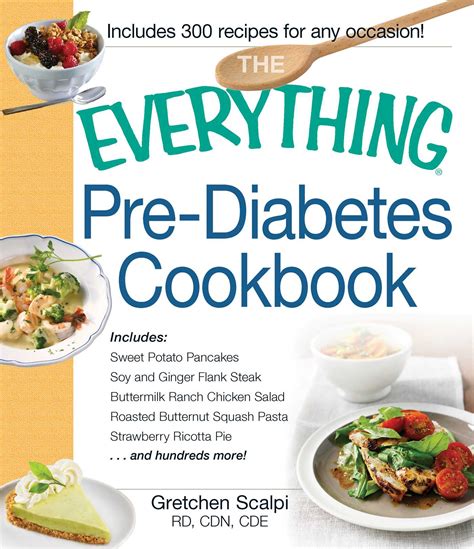 This recipe is one from a local b&b that i replaced all the sugar with substitutes because i have diabetes. The Everything Pre-Diabetes Cookbook | Book by Gretchen Scalpi | Official Publisher Page | Simon ...