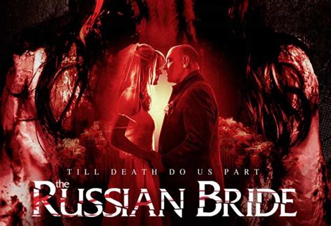 The Russian Bride 2019 Gyserfilm Heaven Of Horror