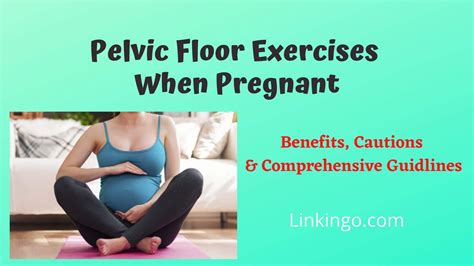 Pelvic Floor Exercises When Pregnant Cautions Safe Guidelines