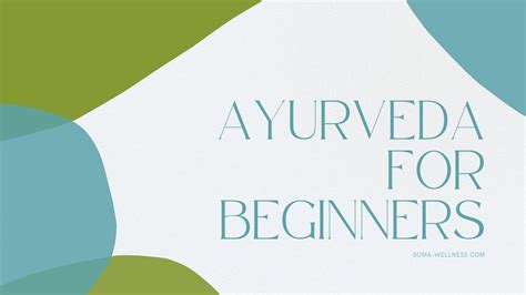 Ayurveda For Beginners — Soma Wellness Spa
