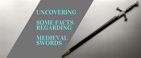 Uncovering Some Facts Regarding Medieval Swords