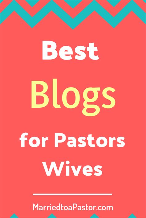 Best Blogs For Pastors Wives Encouraging And Supporting The Church
