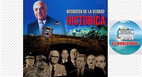 La BÚsqueda De La Verdad HistÓrica A 60 AÑos De La Muerte De Trujillo