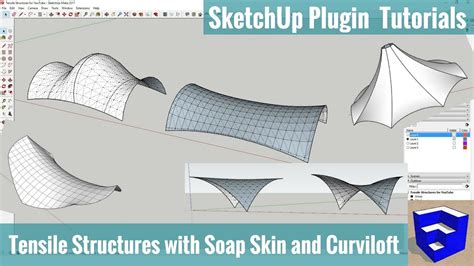 Modeling Tensile Structures With Soap Skin And Curviloft Sketchup