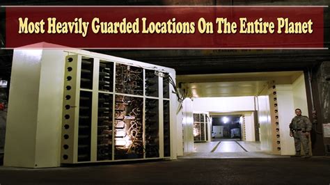 10 Of The Most Heavily Guarded Locations On The Entire Planet Youtube