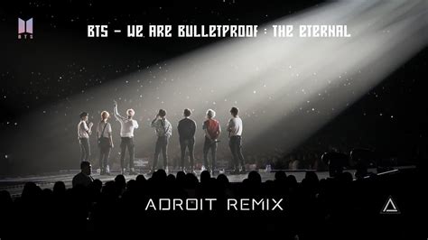 Bts We Are Bulletproof The Eternal Adroit Remix Youtube